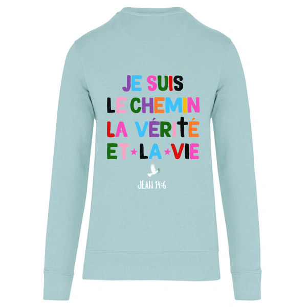 Sweat " JE SUIS LE CHEMIN " Jean 14:6