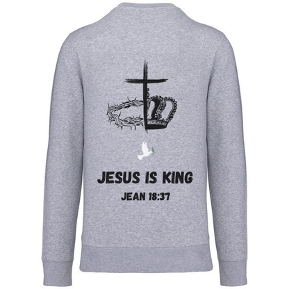 Sweat "JESUS IS KING" Jean 18:37