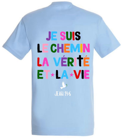 T-Shirts ‘’JE SUIS LE CHEMIN ‘’ Jean 14:6